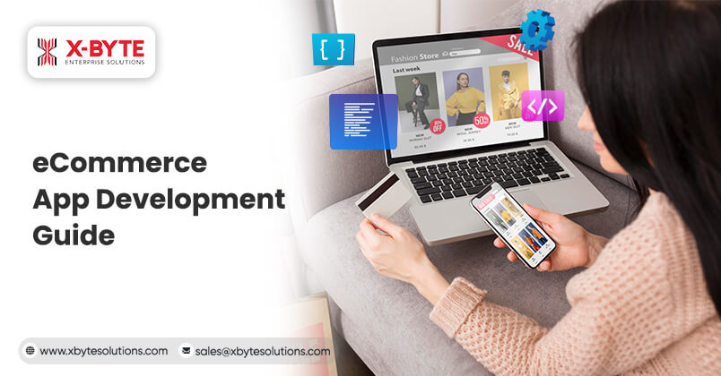 eCommerce App Development
                            in 2025: Tech Stacks, Cost, Features, Trends and Challenges