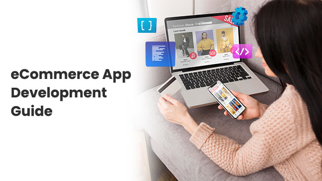 eCommerce App Development in 2025: Tech Stacks, Cost, Features, Trends and Challenges