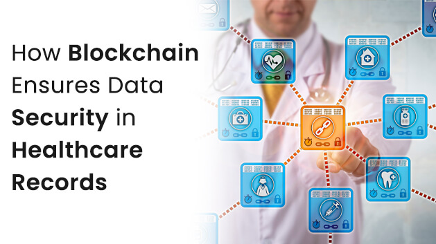 How Blockchain Ensures Data Security in Healthcare Records